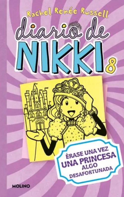 DIARIO DE NIKKI 8: ÉRASE UNA VEZ UNA PRINCESA ALGO DESAFORTUNADA