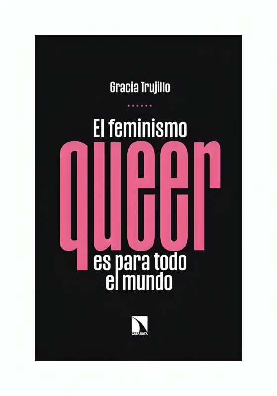 El Feminismo Queer Es Para Todo El Mundo