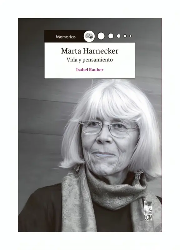 Marta Harnecker. Vida Y Pensamiento