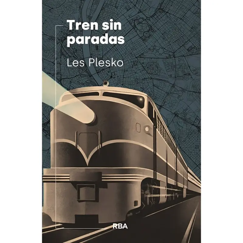 Un Tren Sin Paradas