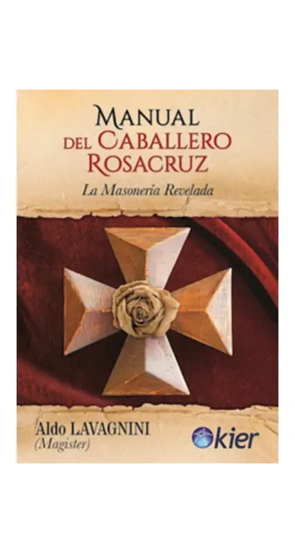Manual Del Caballero Rosacruz
