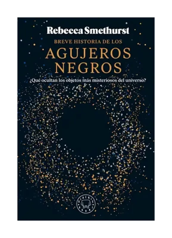 Breve Historia De Los Agujeros Negros
