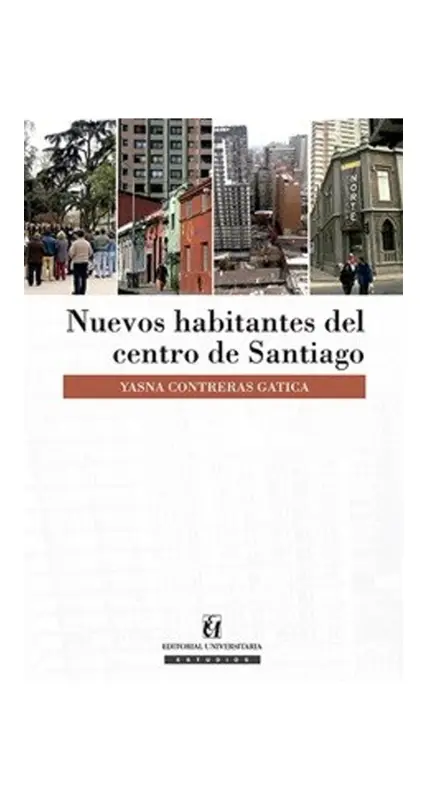 Nuevos Habitantes Del Centro De Santiago