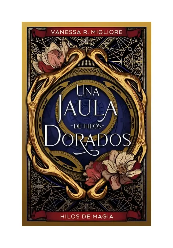 Una Jaula De Hilos Dorados