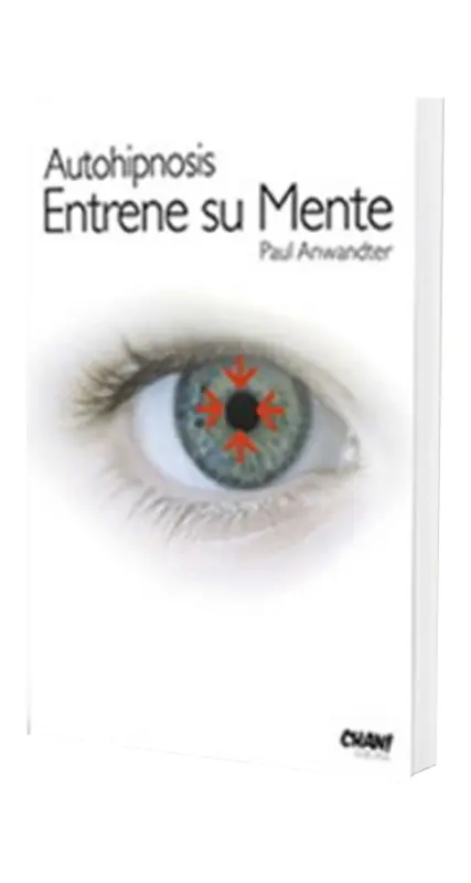 Autohipnosis. Entrene Su Mente