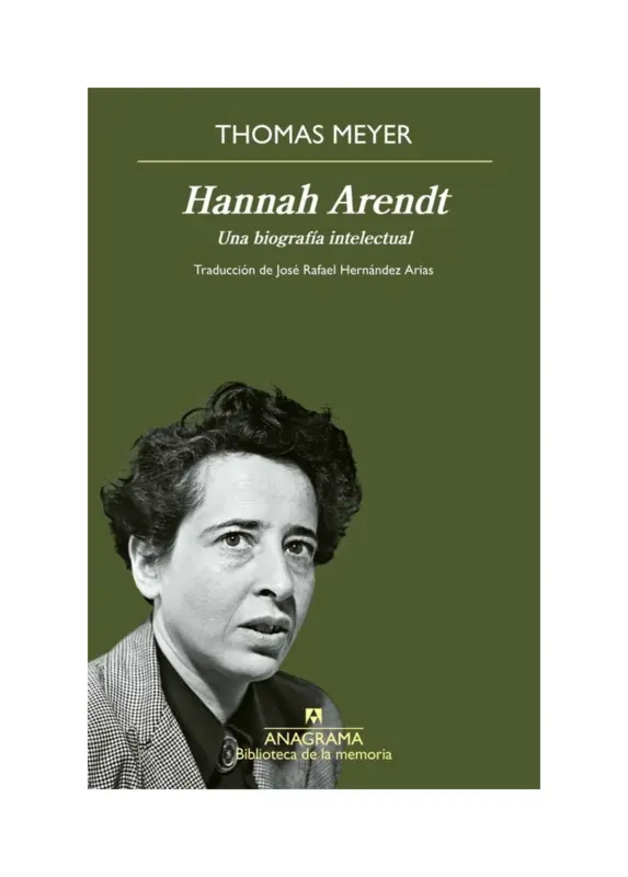 Hannah Arendt. Una Biografía Intelectual