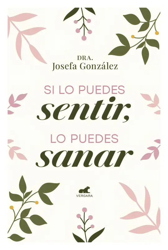 Si Lo Puedes Sentir, Lo Puedes Sanar