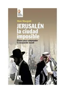 Jerusalen, La Ciudad Imposible