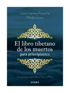 El Libro Tibetano De Los Muertos Para Principiantes
