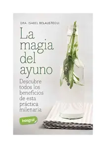 La Magia Del Ayuno