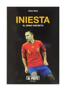 Iniesta: El Genio Discreto