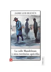 La Calle Mandelstam Y Otros Territorios Apocrifos