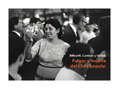 Fulgor Y Muerte Del Chile Popular