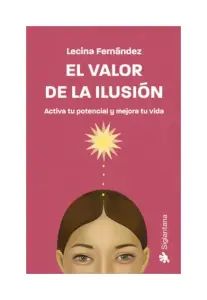El Valor De La Ilusión