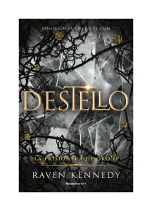 Destello. La Prisionera De Oro 2