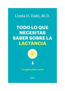 Todo Lo Que Necesitas Saber Sobre La Lactancia