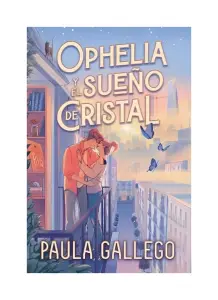 Ophelia Y El Sueño De Cristal