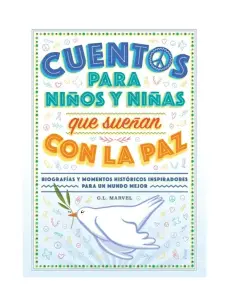 Cuentos Para Niños Y Niñas Que Sueñan Con La Paz