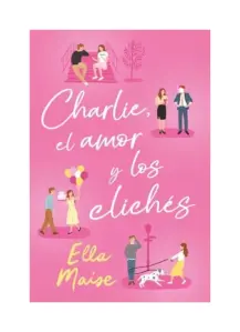 Charlie, El Amor Y Los Clichés