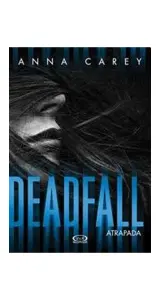 Deadfall - Atrapada
