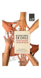 Migraciones En Chile Oportunidad Ignorada