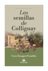 Las Semillas De Colliguay