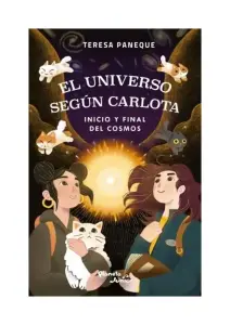 El Universo Según Carlota. Cosmos En Expansión Y M