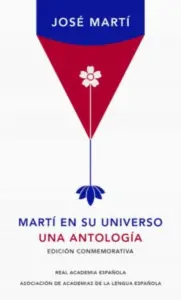 MARTI EN SU UNIVERSO. ANTOLOGIA