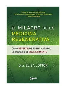 El Milagro De La Medicina Regenerativa