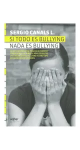 Si Todo Es Bullying Nada Es Bullying