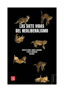 Las Siete Vidas Del Neoliberalismo