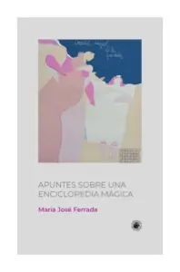 Apuntes Sobre Una Enciclopedia Mágica