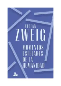 MOMENTOS ESTELARES DE LA HUMANIDAD