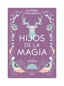 Historias De Cathalian Ii: Hijos De La Magia