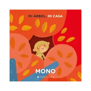 Mi Árbol, Mi Casa. Mono