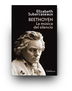 Beethoven. La Musica Del Silencio