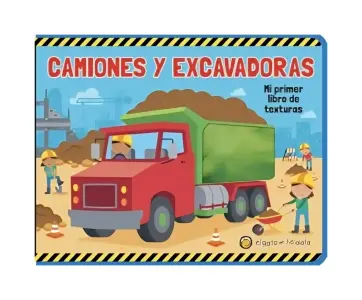 Mi Primer Libro De Texturas: Camiones Y Excavadoras