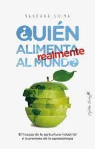 ¿quien Alimenta Realmente Al Mundo?