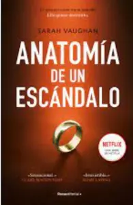 Anatomia De Un Escandalo