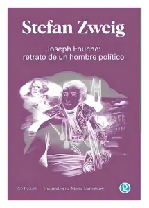 Joseph Fouché: Retrato De Un Hombre Político