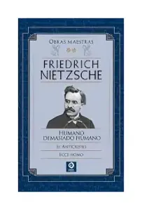 Friedrich Nietzsche Volumen II (Obras Maestras)