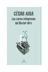 Las Curas Milagrosas Del Doctor Aira
