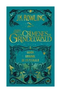 Los Crímenes De Grindelwald. Guión Original De La Película