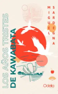 Los Anos Tristes De Kawabata