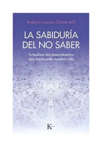 La Sabiduría Del No Saber