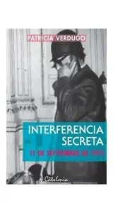 Interferencia Secreta. 11 De Septiembre De 1973