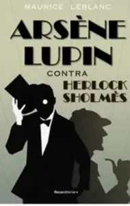 ARSENE LUPIN CONTRA HERLOCK SHOLMES