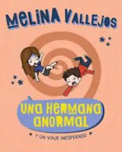 Una Hermana Anormal - Y Un Viaje Inesperado
