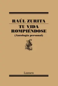 Tu Vida Rompiendose. Antologia Personal
