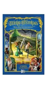 La Tierra De Las Historias: Mas Alla De Los Reinos